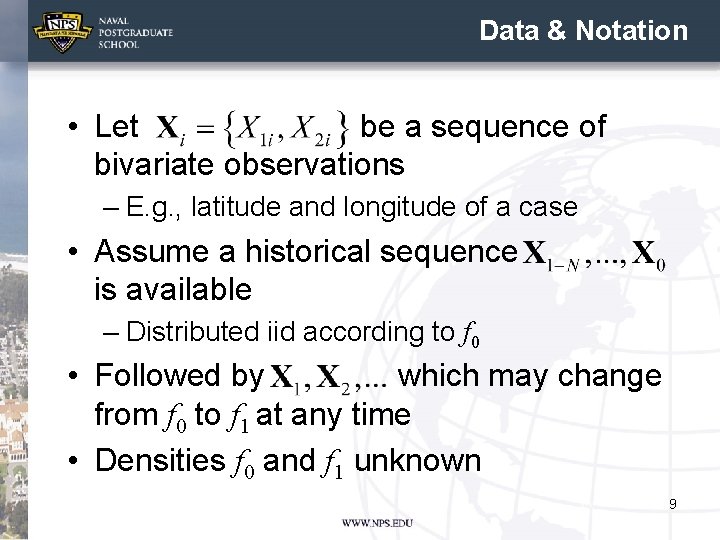 Data & Notation • Let be a sequence of bivariate observations – E. g.