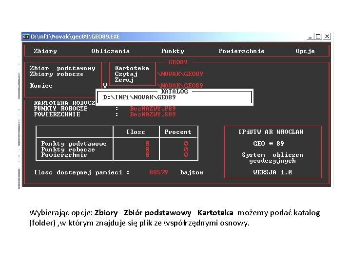 Wybierając opcje: Zbiory Zbiór podstawowy Kartoteka możemy podać katalog (folder) , w którym znajduje