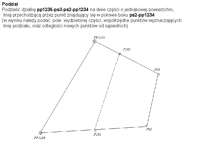 Podział Podzielić działkę pp 1235 -ps 3 -ps 2 -pp 1234 na dwie części
