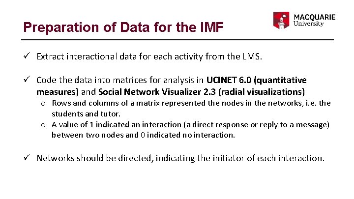 Preparation of Data for the IMF ü Extract interactional data for each activity from