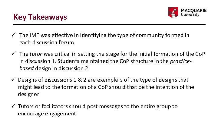 Key Takeaways ü The IMF was effective in identifying the type of community formed