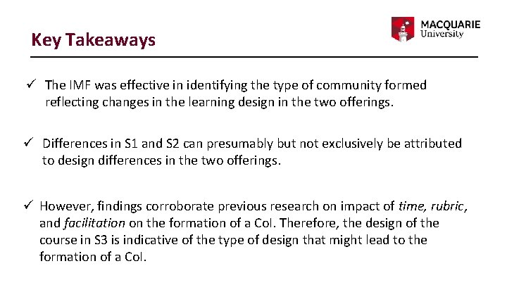 Key Takeaways ü The IMF was effective in identifying the type of community formed