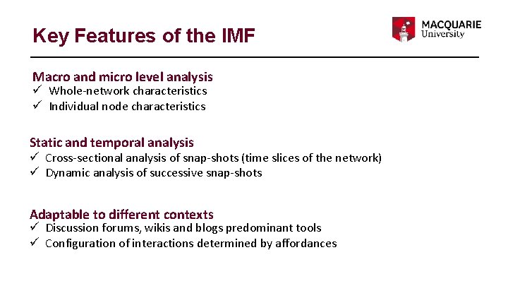 Key Features of the IMF Macro and micro level analysis ü Whole-network characteristics ü