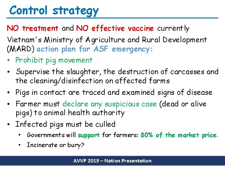 Control strategy NO treatment and NO effective vaccine currently Vietnam's Ministry of Agriculture and