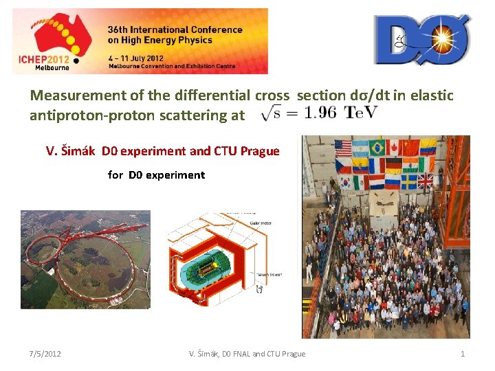 Measurement of the differential cross section dσ/dt in elastic antiproton-proton scattering at V. Šimák