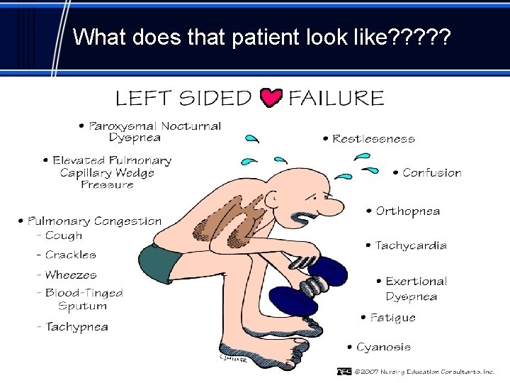 What does that patient look like? ? ? 