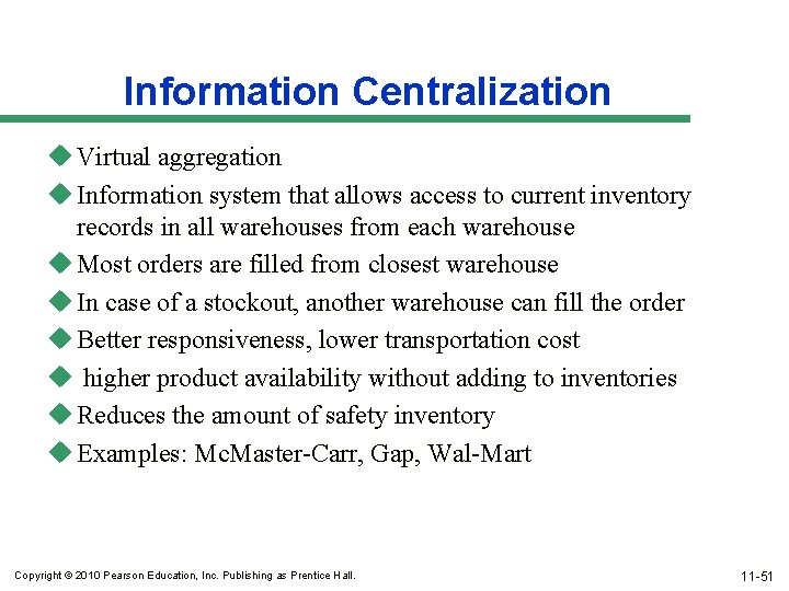 Information Centralization u Virtual aggregation u Information system that allows access to current inventory