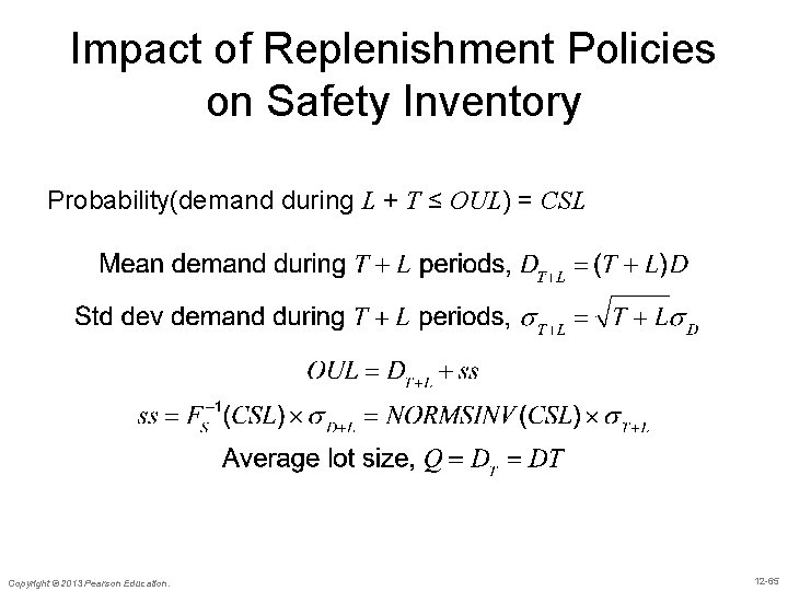 Impact of Replenishment Policies on Safety Inventory Probability(demand during L + T ≤ OUL)