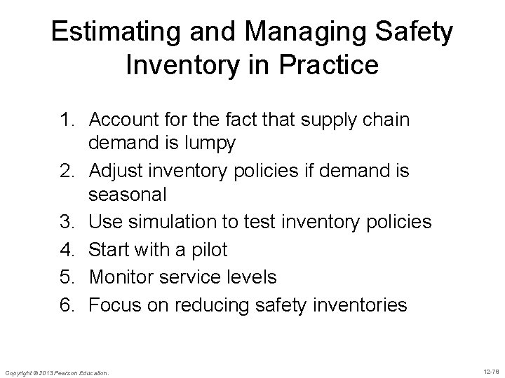 Estimating and Managing Safety Inventory in Practice 1. Account for the fact that supply