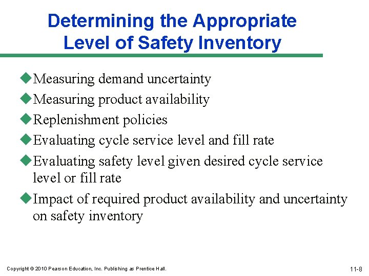 Determining the Appropriate Level of Safety Inventory u. Measuring demand uncertainty u. Measuring product