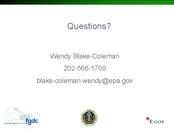 Questions? Wendy Blake-Coleman 202 -566 -1709 blake-coleman. wendy@epa. gov 11 