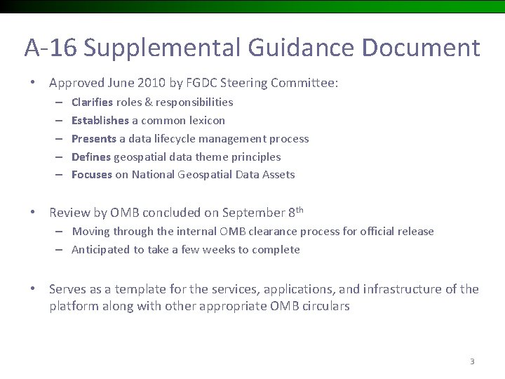 A-16 Supplemental Guidance Document • Approved June 2010 by FGDC Steering Committee: – –