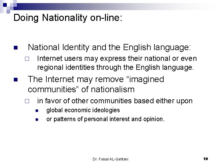 Doing Nationality on-line: n National Identity and the English language: ¨ n Internet users