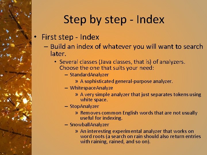 Step by step - Index • First step - Index – Build an index