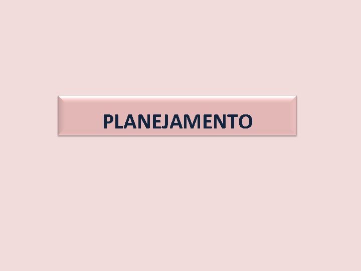 PLANEJAMENTO 