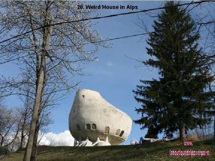 20. Weird House in Alps 