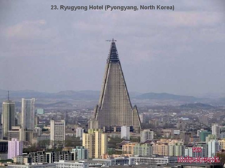 23. Ryugyong Hotel (Pyongyang, North Korea) 