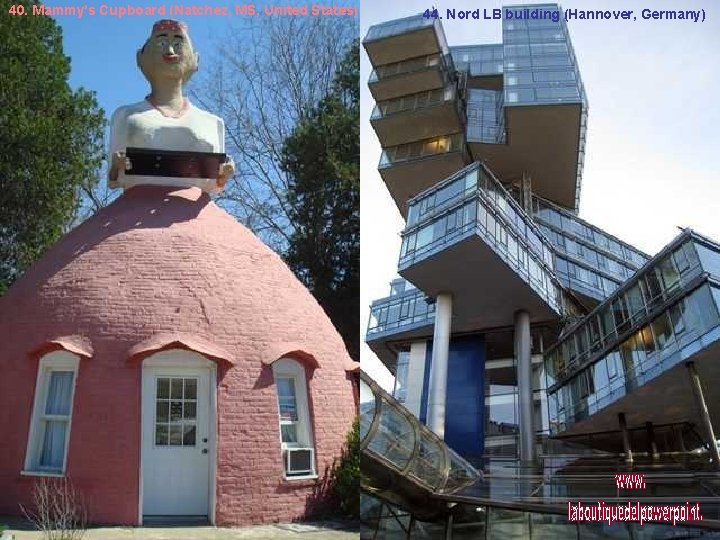 40. Mammy's Cupboard (Natchez, MS, United States) 44. Nord LB building (Hannover, Germany) 