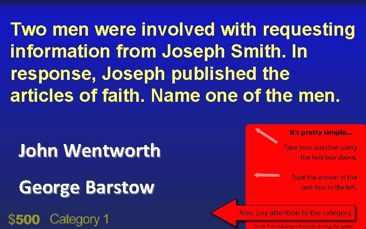 Two men were involved with requesting information from Joseph Smith. In response, Joseph published