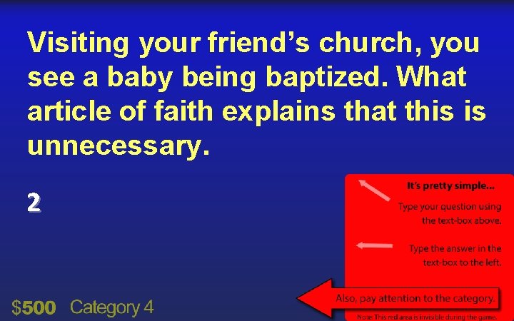 Visiting your friend’s church, you see a baby being baptized. What article of faith