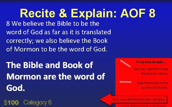 Recite & Explain: AOF 8 8 We believe the Bible to be the word