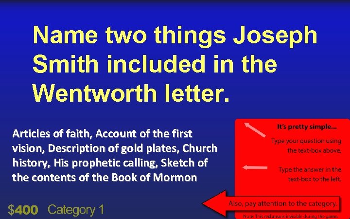 Name two things Joseph Smith included in the Wentworth letter. Articles of faith, Account