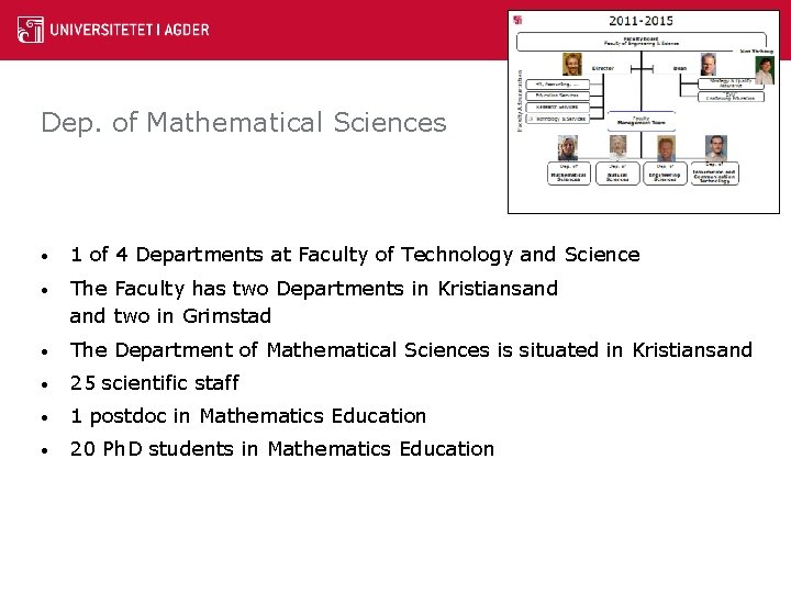 Dep. of Mathematical Sciences • 1 of 4 Departments at Faculty of Technology and