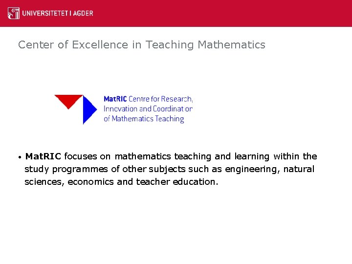 Center of Excellence in Teaching Mathematics • Mat. RIC focuses on mathematics teaching and