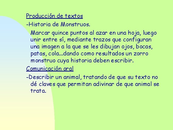 Producción de textos -Historia de Monstruos. Marcar quince puntos al azar en una hoja,