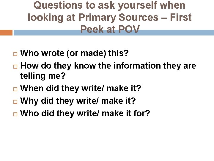 Questions to ask yourself when looking at Primary Sources – First Peek at POV