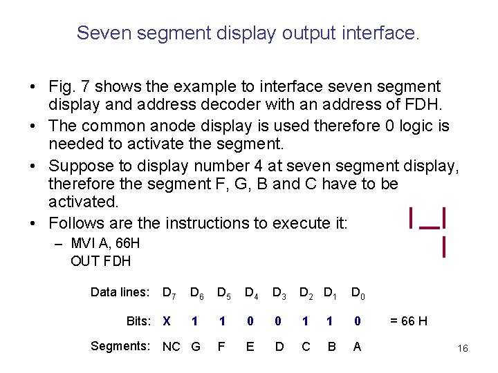 Seven segment display output interface. • Fig. 7 shows the example to interface seven