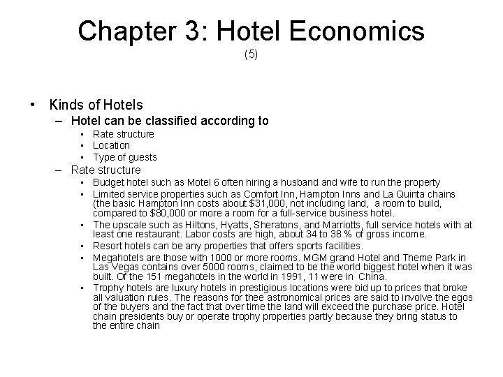 Chapter 3: Hotel Economics (5) • Kinds of Hotels – Hotel can be classified