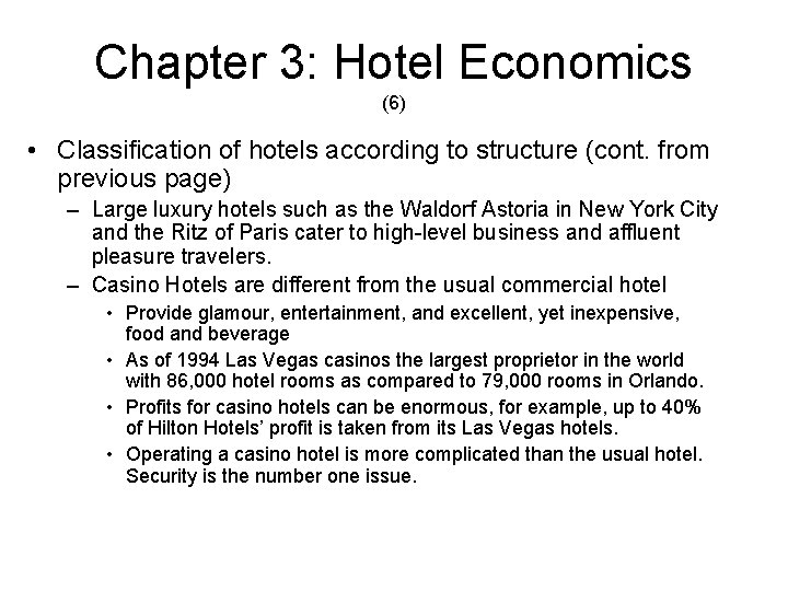 Chapter 3: Hotel Economics (6) • Classification of hotels according to structure (cont. from