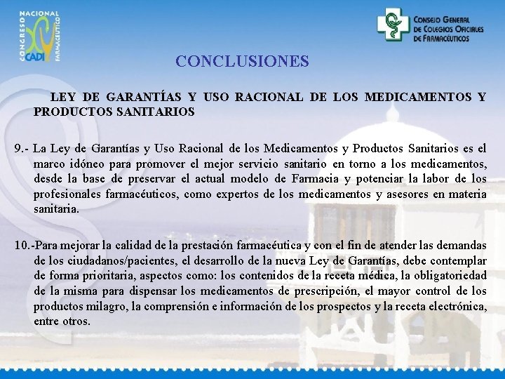 CONCLUSIONES LEY DE GARANTÍAS Y USO RACIONAL DE LOS MEDICAMENTOS Y PRODUCTOS SANITARIOS 9.