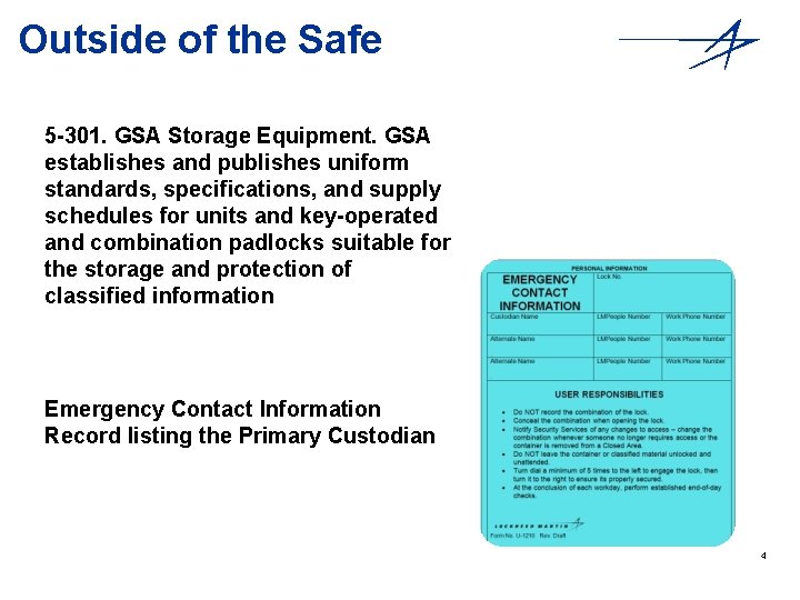 Outside of the Safe 5 -301. GSA Storage Equipment. GSA establishes and publishes uniform