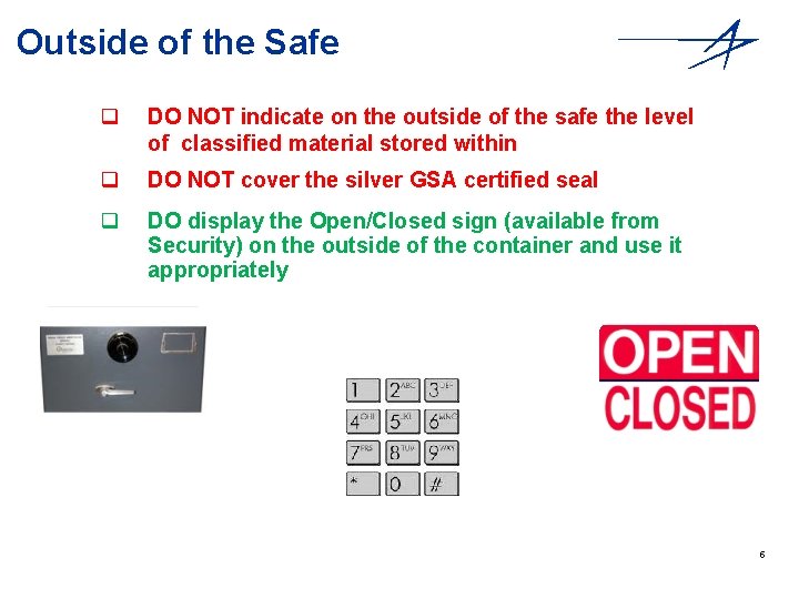 Outside of the Safe q DO NOT indicate on the outside of the safe