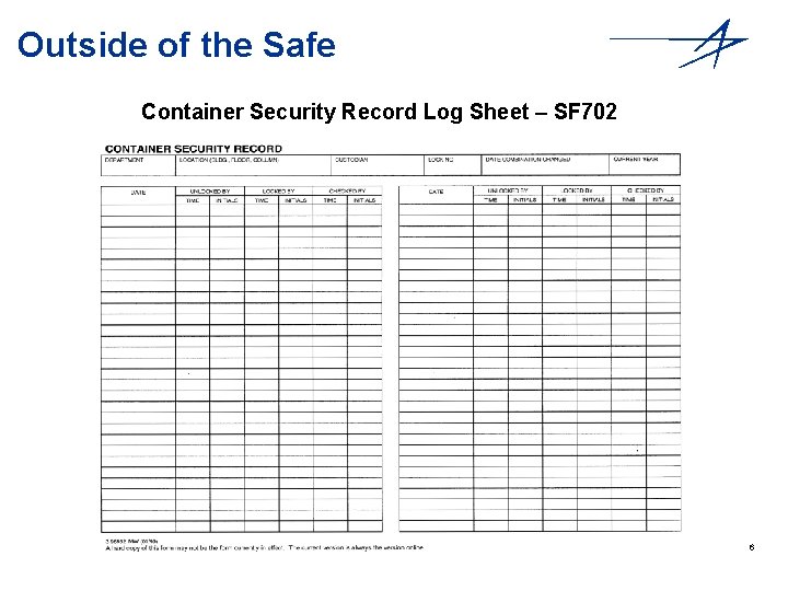 Outside of the Safe Container Security Record Log Sheet – SF 702 6 