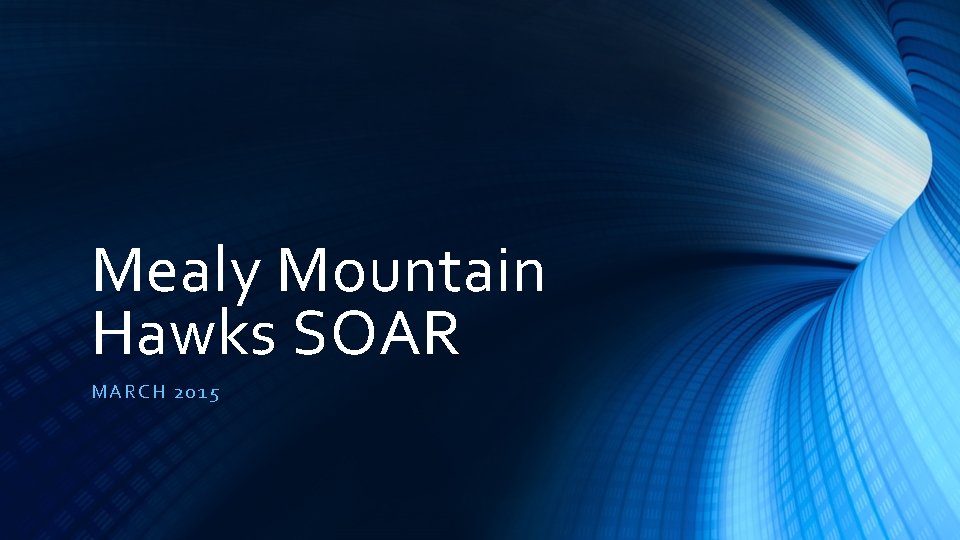 Mealy Mountain Hawks SOAR MARCH 201 5 