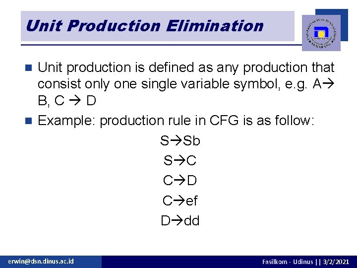 Unit Production Elimination Unit production is defined as any production that consist only one