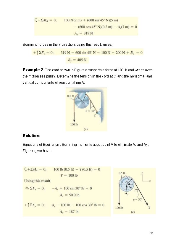 Summing forces in the y direction, using this result, gives: Example 2: The cord