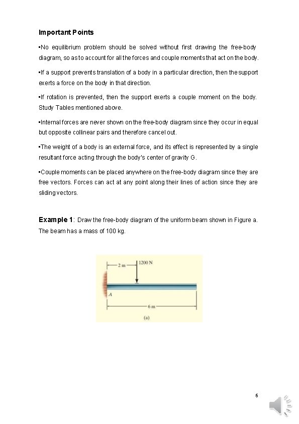 Important Points • No equilibrium problem should be solved without first drawing the free-body