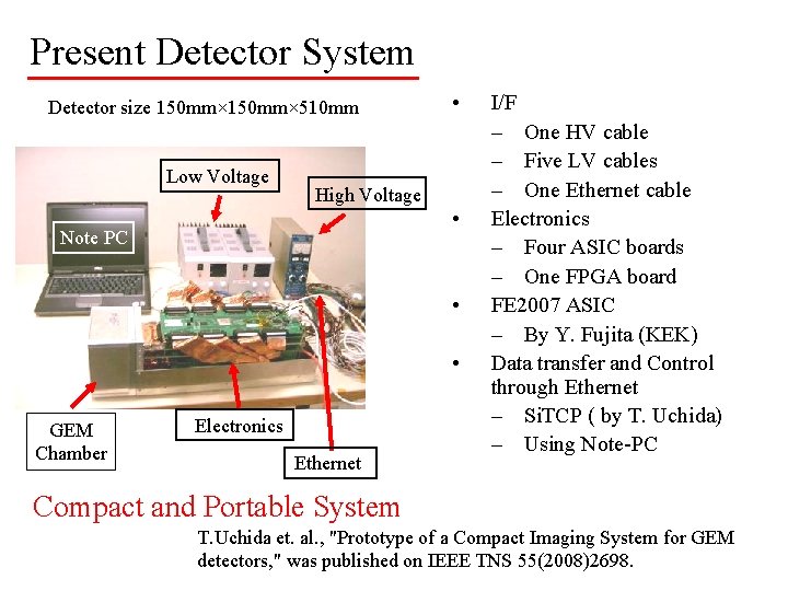 Present Detector System Detector size 150 mm× 510 mm Low Voltage High Voltage Note
