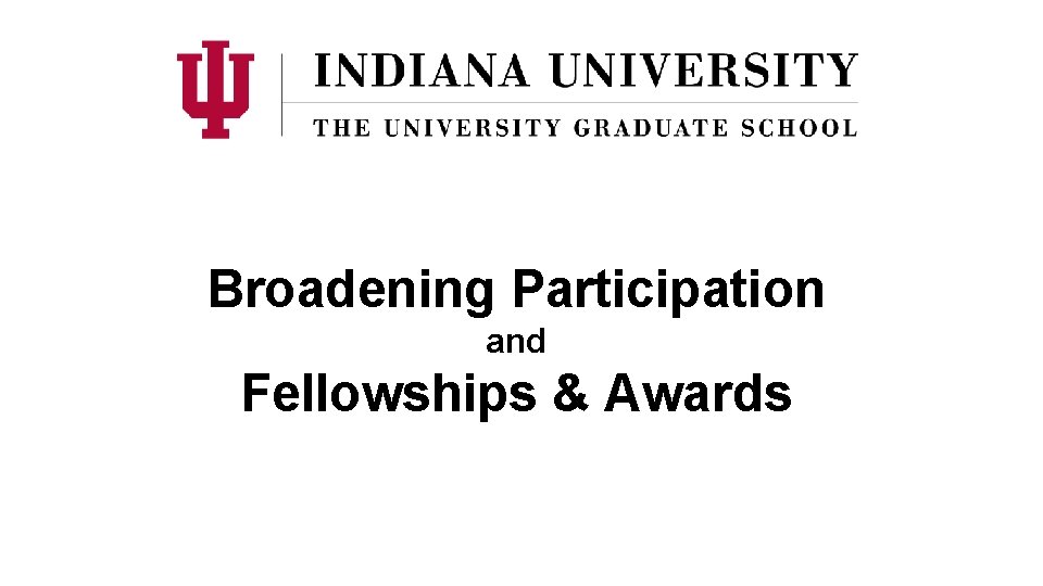 Broadening Participation and Fellowships & Awards 