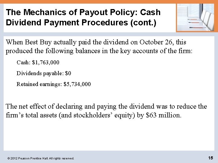 The Mechanics of Payout Policy: Cash Dividend Payment Procedures (cont. ) When Best Buy