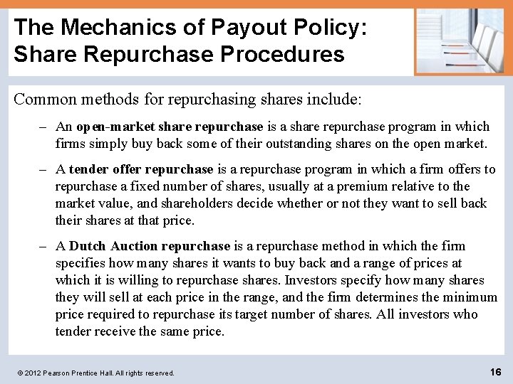 The Mechanics of Payout Policy: Share Repurchase Procedures Common methods for repurchasing shares include: