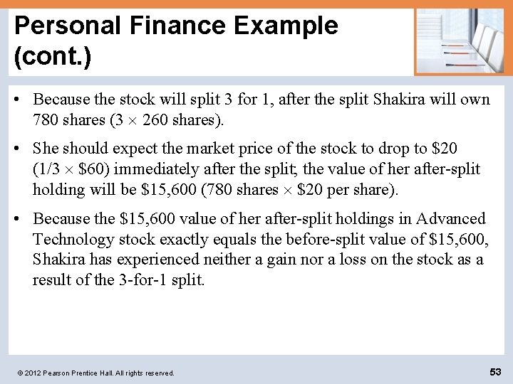 Personal Finance Example (cont. ) • Because the stock will split 3 for 1,