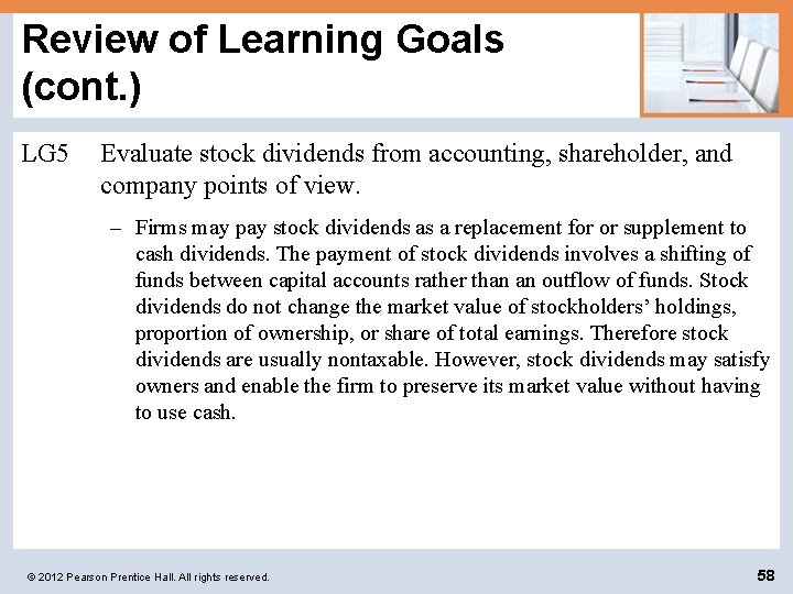 Review of Learning Goals (cont. ) LG 5 Evaluate stock dividends from accounting, shareholder,