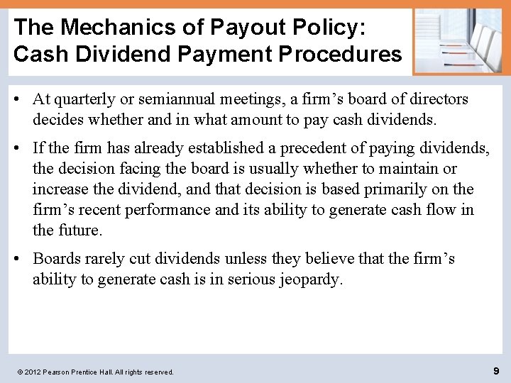 The Mechanics of Payout Policy: Cash Dividend Payment Procedures • At quarterly or semiannual