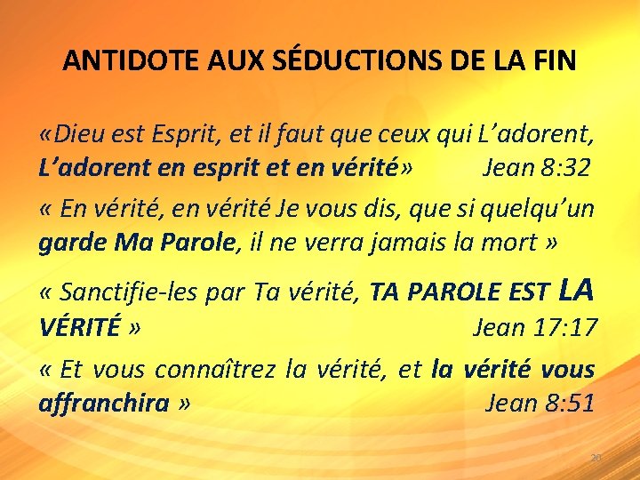 ANTIDOTE AUX SÉDUCTIONS DE LA FIN «Dieu est Esprit, et il faut que ceux ANTIDOTE AUX SÉDUCTIONS DE LA FIN «Dieu est Esprit, et il faut que ceux
