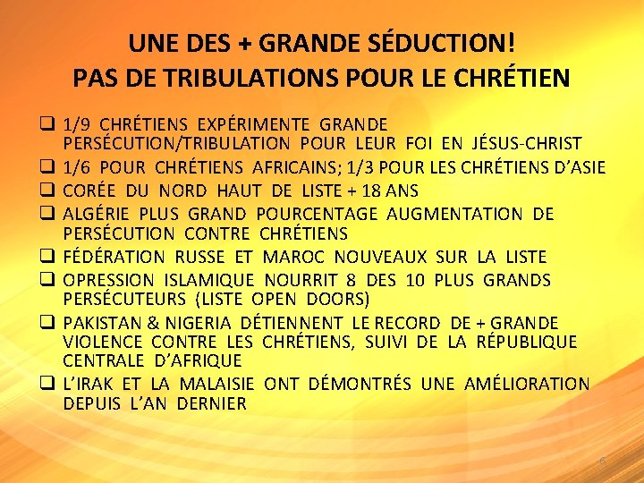 UNE DES + GRANDE SÉDUCTION! PAS DE TRIBULATIONS POUR LE CHRÉTIEN q 1/9 CHRÉTIENS UNE DES + GRANDE SÉDUCTION! PAS DE TRIBULATIONS POUR LE CHRÉTIEN q 1/9 CHRÉTIENS